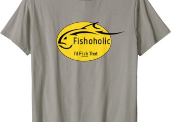 I’d Fish That – Fish Logo represents All Fishing Enthusiasts T-Shirt