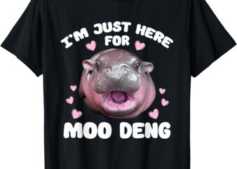 I’m Just Here For Moo Deng Cute Baby Hippo Bouncy Souvenir T-Shirt