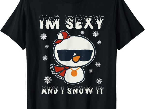 Im sexy and i snow it retro funny snowman t-shirt