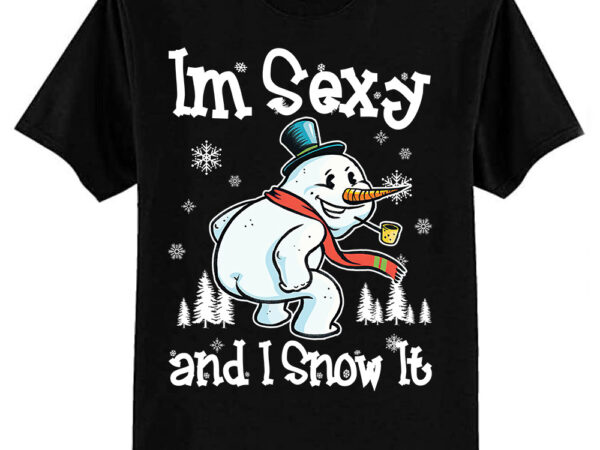 Im sexy and i snow it retro funny snowman t-shirt ltsp