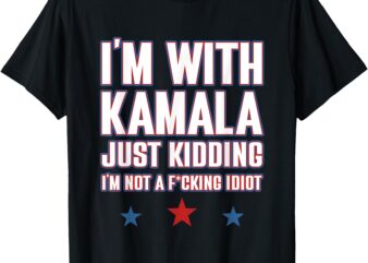 I’m With Kamala Just Kidding Not Idiot Retro Election 2024 T-Shirt