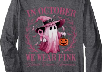 In October We Wear Pink Breast Cancer Awareness Halloween Long Sleeve T-Shirt