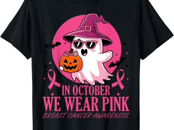 In october we wear pink breast cancer awareness halloween t-shirt