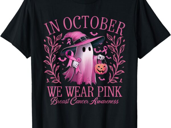 In october we wear pink breast cancer awareness halloween t-shirt