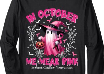 In October We Wear Pink Ghost Witch Breast Cancer Awareness Long Sleeve T-Shirt