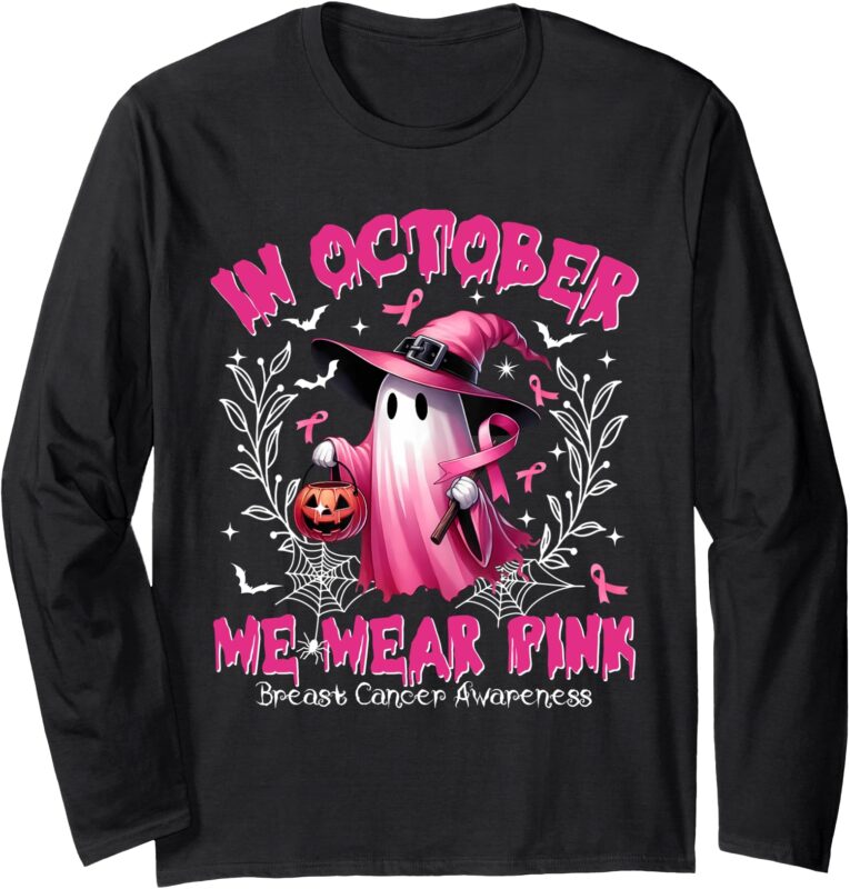 In October We Wear Pink Ghost Witch Breast Cancer Awareness Long Sleeve T-Shirt