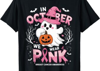 In October We Wear Pink shirt Ghost Breast Cancer Awareness T-Shirt