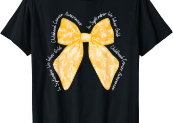 In September We Wear Gold Childhood Cancer Awareness Month T-Shirt