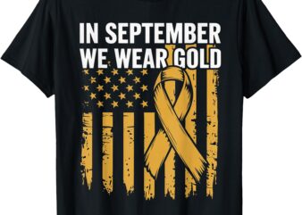 In September We Wear Gold Childhood Cancer Awareness Us Flag T-Shirt