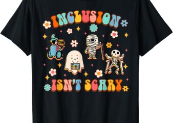 Inclusion Isn’t Scary SLP Halloween Sped Teacher T-Shirt