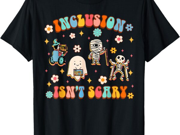 Inclusion isn’t scary slp halloween sped teacher t-shirt