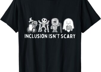 Inclusion Isn’t Scary Teacher Skeleton Ghost Cute T-Shirt