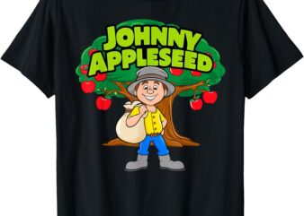 Johnny Appleseed Apple Day Sept 26 Celebrate Legends T-Shirt