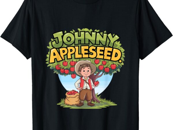 Johnny appleseed costume kids girls planted apple trees t-shirt