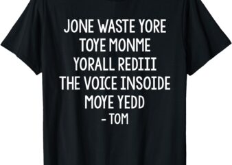 Jone Waste Yore Toye Monme Funny Pop Miss You Punk Lyrics T-Shirt