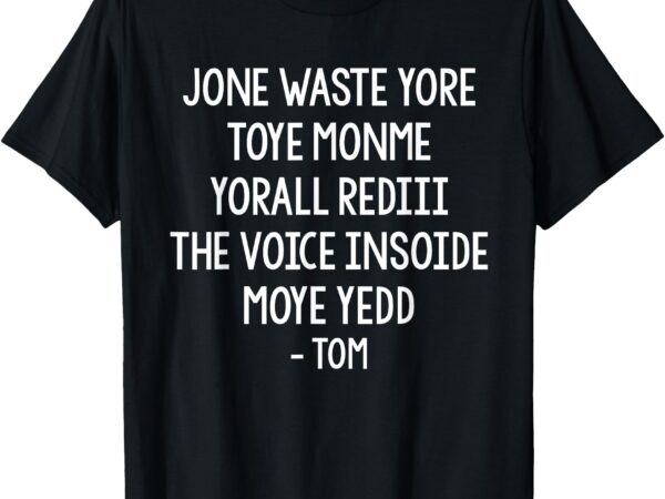 Jone waste yore toye monme funny pop miss you punk lyrics t-shirt