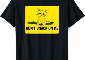 Kamala Harris Don’t Snack On Me T-Shirt