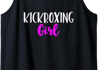 Kickboxing Girl Women Funny Kickbox Cute Gift Tank Top t shirt vector art