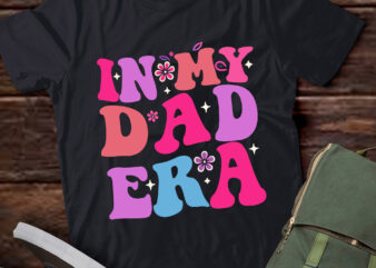 LT337 Funny In Dad Era Lover Groovy Daddy Fathers Day t shirt vector graphic