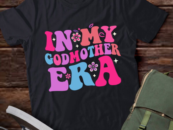 Lt338 in my godmother era godmom mother proposal t shirt vector graphic