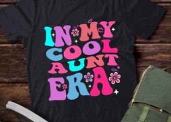 LT344-Groovy Retro In My Cool Aunt Era Shirt Cool Gifts For Auntie