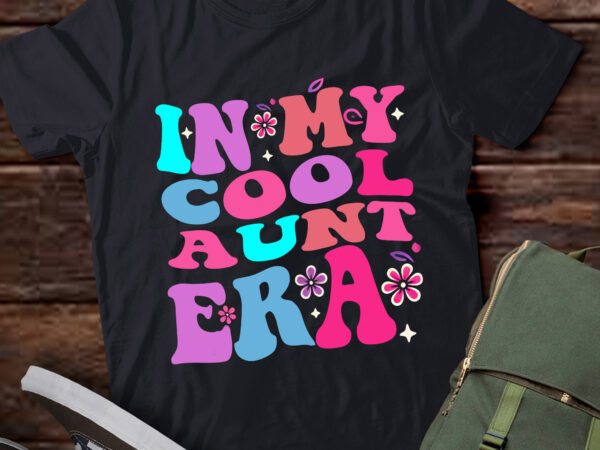 Lt344-groovy retro in my cool aunt era shirt cool gifts for auntie t shirt vector graphic