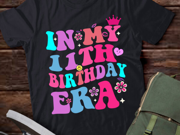 Lt347 in my 11th birthday era 11 years old birthday gifts t shirt vector graphic