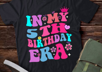 LT347 In My 5th Birthday Era 5 5 years Old Birthday Gifts t shirt vector graphic