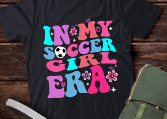 LT351 In My Soccer Girl Era Groovy Retro Soccer Girl t shirt vector graphic