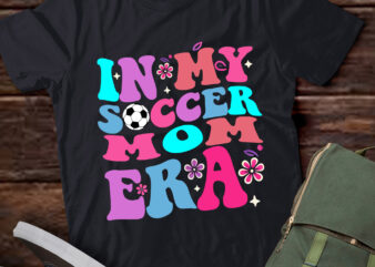 LT361 In My Soccer Mom Era Football Mama Groovy life t shirt vector graphic