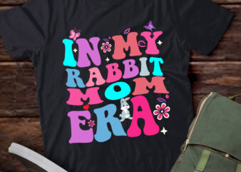 LT371 In My Rabbit Mom Era Cute Rabbit Mom Pet Lover t shirt vector graphic