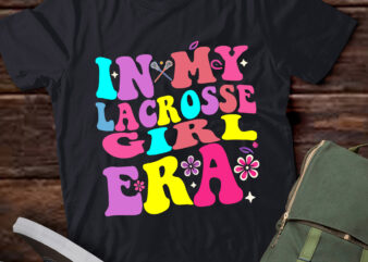 LT374 In My Lacrosse Girl Era Groovy Retro Funny Girl Women