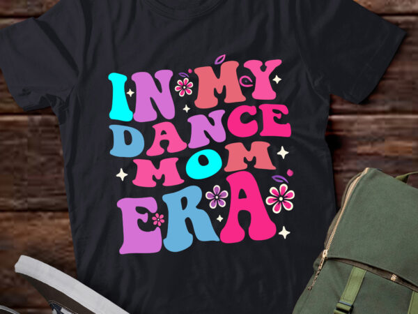 Lt375 in my dance mom era groovy retro cute mom t shirt vector graphic