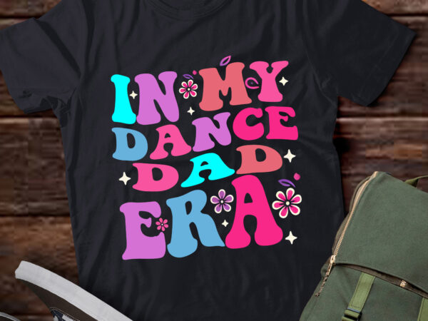 Lt376 in my dance dad era groovy retro dad love t shirt vector graphic