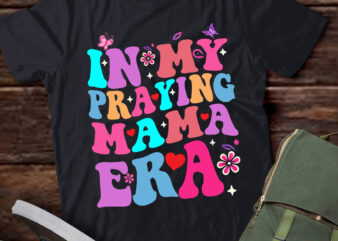 LT382 In My Praying Mama Era Religious Mom Christian t shirt vector graphic