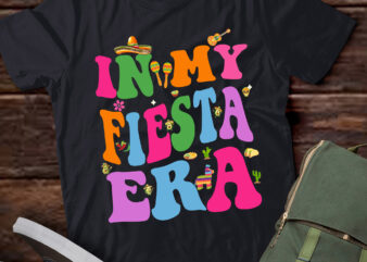 LT388 In My Fiesta Era Retro Cinco De Mayo Gift For Women t shirt vector graphic