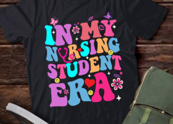 LT395 In My Nursing Student Era Future Nurse Nursing School t shirt vector graphic