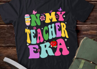 LT400 In My Teacher Era First Day Of School Back To School t shirt vector graphic