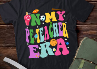 LT402 In My Physical Education Era PE Teacher Girl Boy t shirt vector graphic