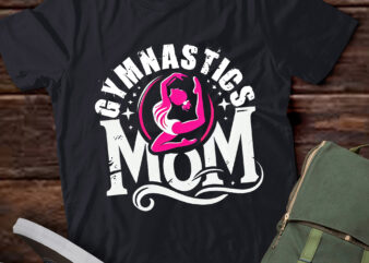 LT413 Funny Gymnastics Mom Tee Cute Gymnast Mother’s Day