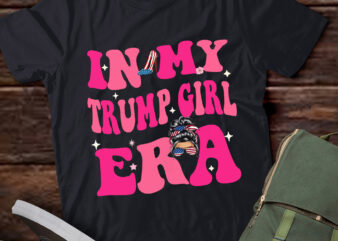 LT428 In My Trump Girl Era Groovy Trump Girl 2024 Election t shirt vector graphic