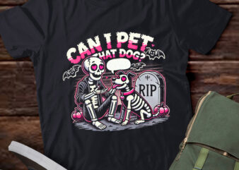 LT439 Can I Pet That Dog Funny Skeleton Dog Halloween