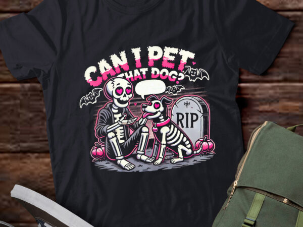 Lt439 can i pet that dog funny skeleton dog halloween t shirt vector graphic