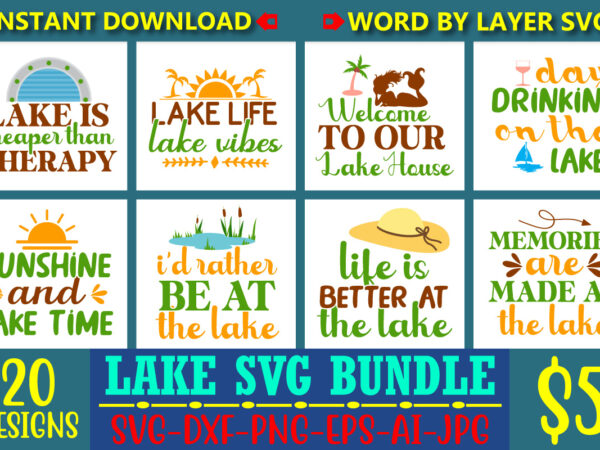 Lake svg bundle, lake design bundle, lake t-shirt bundle, lake design, lake svg, lake saying svg, lake vector,instant download, lake quotes