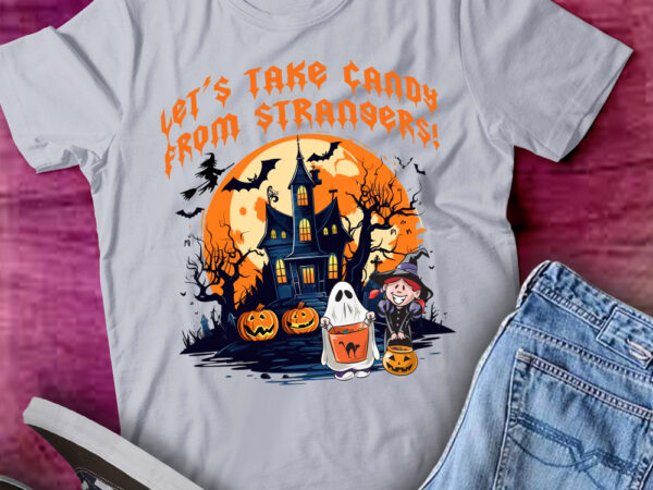 Let’s take candy from strangers funny halloween t-shirt ltsp