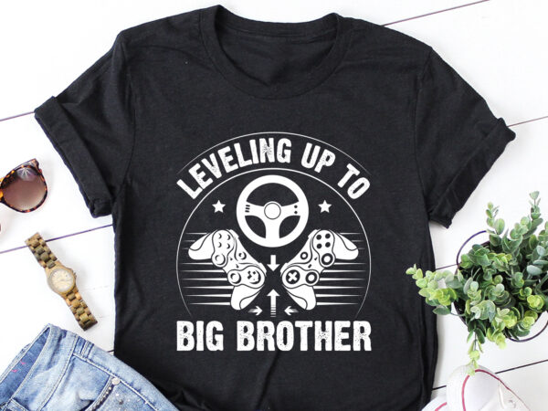 Leveling up to big brother gamer gamer birthday t-shirt design