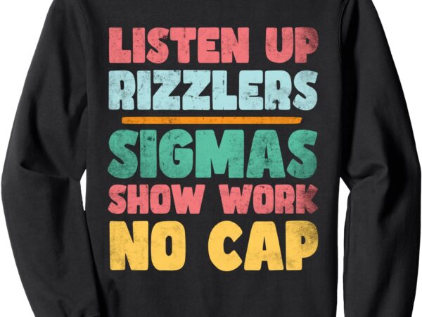 Listen up rizzlers middle school teacher gen alpha slang sweatshirt