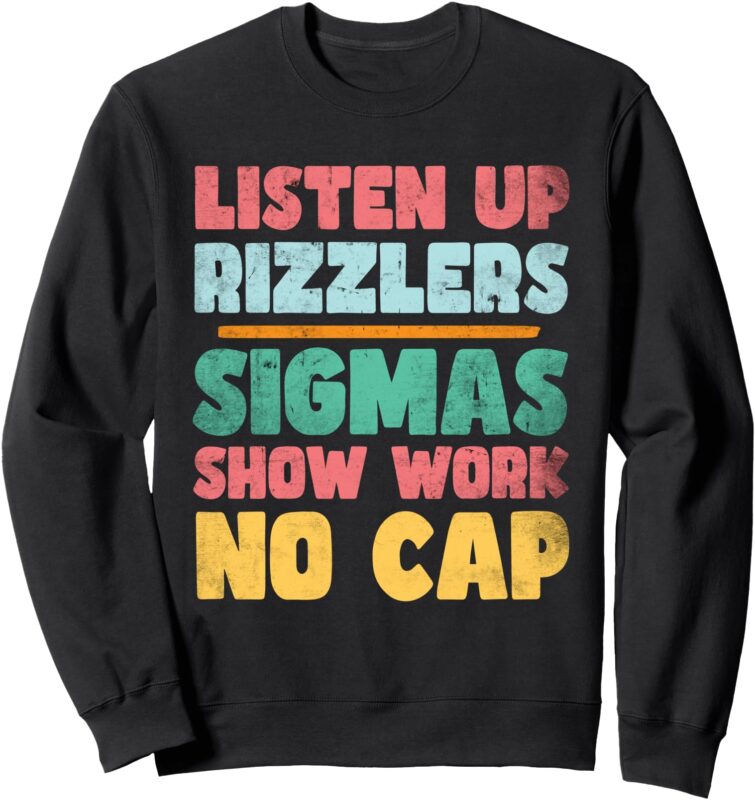 Listen Up Rizzlers Middle School Teacher Gen Alpha Slang Sweatshirt