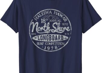 Long Board North Shore Surf Vintage Hawaii Beach T-Shirt