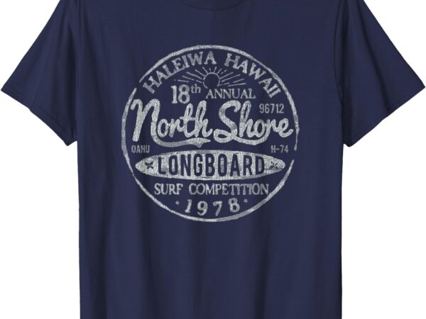 Long board north shore surf vintage hawaii beach t-shirt